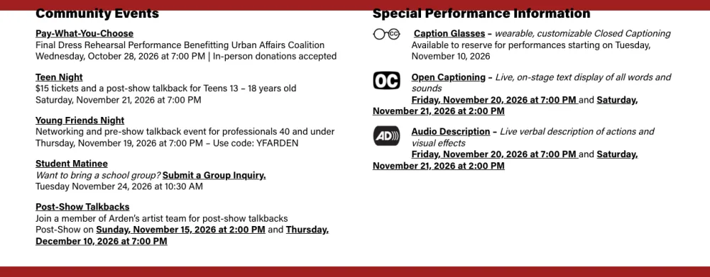 Arden Theatre page sections for Community Events, including Pay-What-You-Choose, Teen Night, Young Friends Night, and Student Matinee with dates, and Special Performance Information for Caption Glasses, Open Captioning, and Audio Description on November 20 and 21