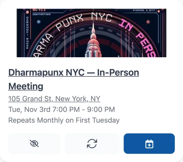 Calendar Vision event card for Dharmapunx NYC In-Person Meeting at 105 Grand St, New York, Tue, Nov 3rd 7:00 PM to 9:00 PM, Repeats Monthly on First Tuesday