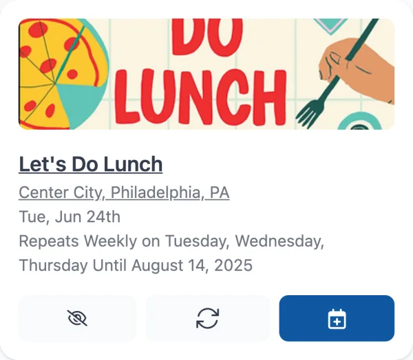 Calendar Vision event card for Let's Do Lunch in Center City, Philadelphia, Tue, Jun 24th, Repeats Weekly on Tuesday, Wednesday, Thursday Until August 14, 2025